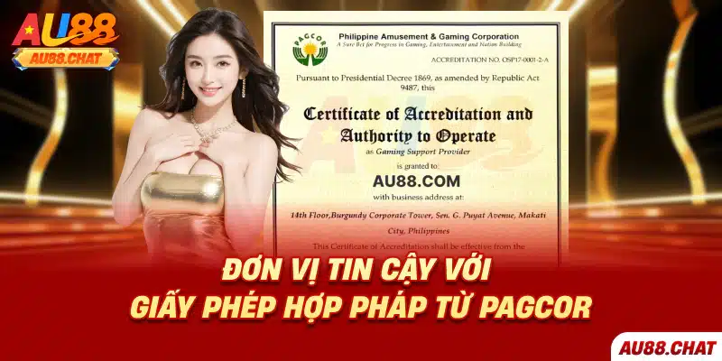 Đơn vị tin cậy với giấy phép hợp pháp từ PAGCOR